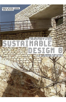 Sustainable design 8 - vers une nouvelle ethique pour l'archtecture et la ville/towards a new ethics