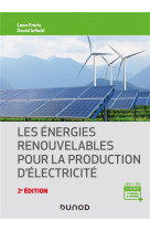 Les energies renouvelables pour la production d'electricite - 2e ed.