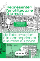 Representer l'architecture a la main - de l'observation au dessin de projet