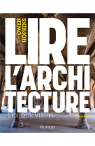 Lire l'architecture - 2e ed. - lexique visuel