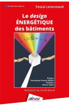 Le design energetique des batiments - vers un kamasutra de l'energetique