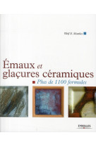 Emaux et glacures ceramiques - plus de 1100 formules.