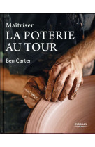 Maitriser la poterie au tour