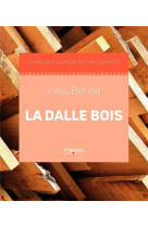 La dalle bois - la maison a ossature bois par elements