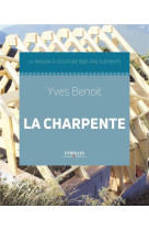 La charpente - la maison a ossature bois par elements