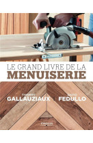 Le grand livre de la menuiserie