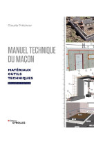 Manuel technique du macon - vol. 1, 2e edition - materiaux, outils, techniques