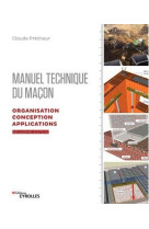 Manuel technique du macon - vol. 2, 2e edition - organisation, conception, applications