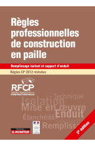 Regles professionnelles de construction en paille regles cp 2012 revisees - rempl