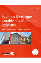 Isolation thermique durable des batiments existants - choix multicriteres - manuel pratique