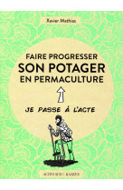 Faire progresser son potager en permaculture - acte 2