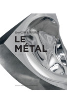 Savoir & faire : le metal