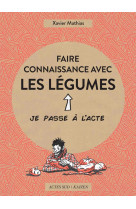 Faire connaissance avec les legumes