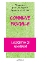 Commune frugale - la revolution du menagement