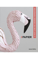 Papier - le petit livre des grandes inspirations