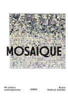 Mosaique - 80 artistes contemporains