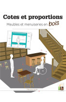 Cotes et proportions - meubles et menuiseries en bois