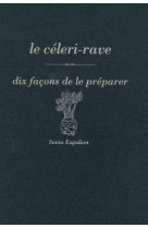 Le celeri-rave, dix facons de le preparer - illustrations, noir et blanc