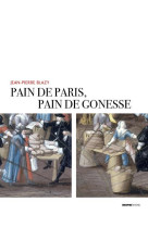 Pain de paris, pain de gonesse - la boulangerie foraine en pays de france sous l'ancien regime