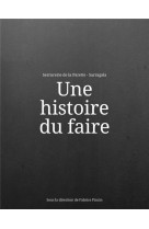 Une histoire du faire - serrurerie de la parette