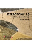 Stereotomy 2.0 and digital construction tools