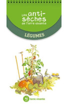 Les antiseches de terre vivante - legumes