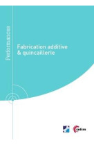 Fabrication additive & quincaillerie