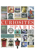 Curiosites de paris - inventaire insolite des tresors minuscules