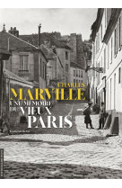 Charles marville une memoire du vieux paris