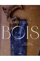 La bible du bois - nouvelle edition