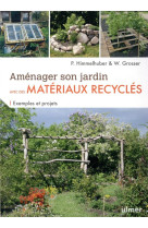 Amenager son jardin avec des materiaux recycles - exemples et projets