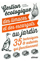 Gestion ecologique des limaces et des escargots au jardin - 35 techniques & astuces qui fonctionnent