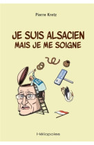 Je suis alsacien mais je me soigne