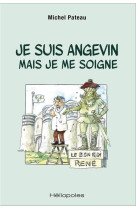 Je suis angevin mais je me soigne