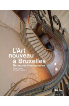 L'art nouveau a bruxelles - demeures intemporelles