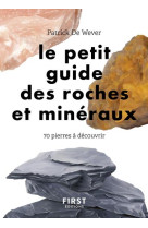 Petit guide des roches et mineraux - 70 pierres a decouvrir