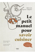 Le petit manuel pour savoir cuisiner