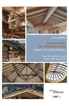 Construction de structures bois : barres et assemblages - tirer le meilleur parti d'une suite logici