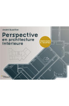 Perspective en architecture interieure - exercices et recettes