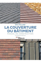 La couverture du batiment - manuel de construction