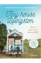 Tiny house livingston - 15 m  pour voir plus grand