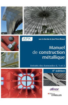 Manuel de construction metallique - extraits des eurocodes 0, 1 et 3.