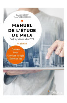 Manuel de l'etude de prix - entreprises du btp - contexte, cours, exercices corriges, etudes de cas