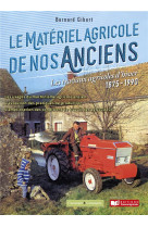 Le materiel agricole de nos anciens : les travaux d'hiver