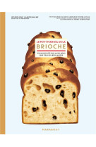 Le petit manuel de la brioche - pour des gouters aussi bons que ceux du boulanger