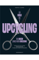 La bible de l'upcycling