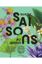 Quatre saisons au jardin