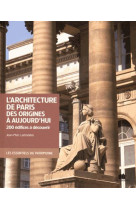 L'architecture de paris, des origines a aujourd'hui