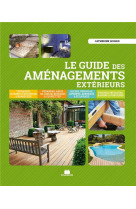 Le guide des amenagements exterieurs