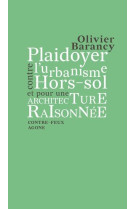 Plaidoyer contre l urbanisme hors-sol et pour une architecture raisonnee